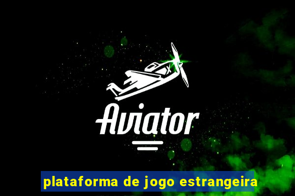 plataforma de jogo estrangeira